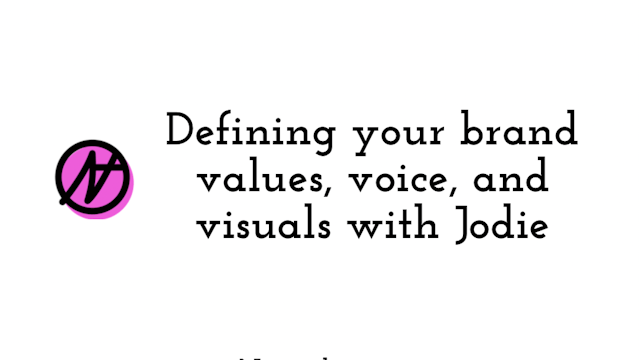 Defining your brand values, voice, and visuals with Jodie