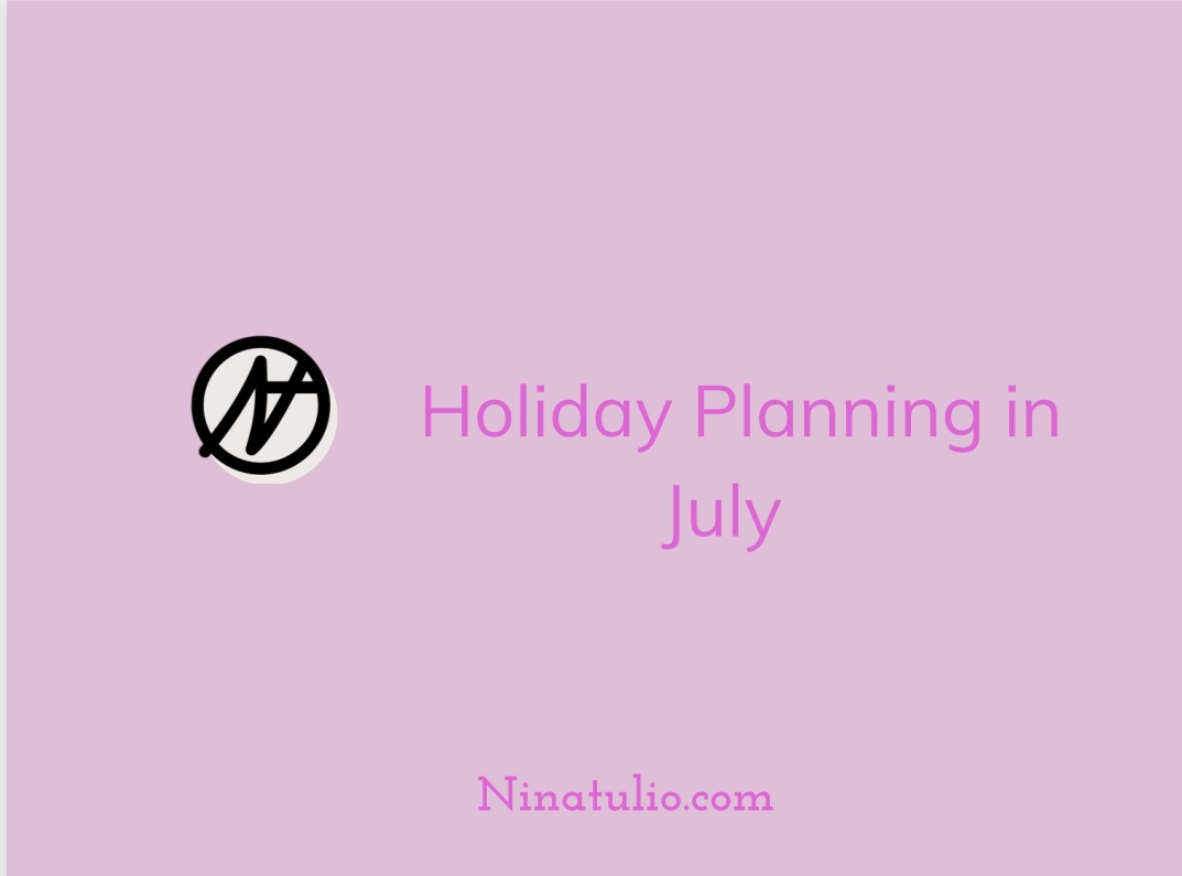 Holiday Planning In July 