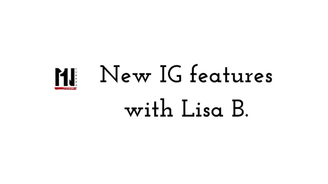 New Instagram Features with Lisa B.
