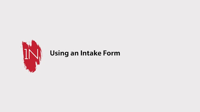 Using an Intake Form