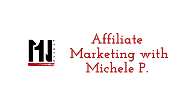 Affiliate Marketing with Michele P.