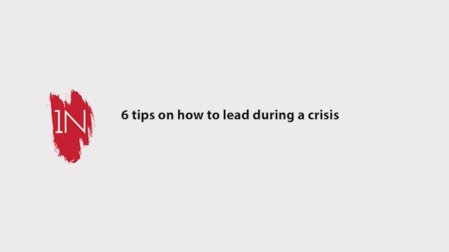 6 Tips on how to lead during a crisis