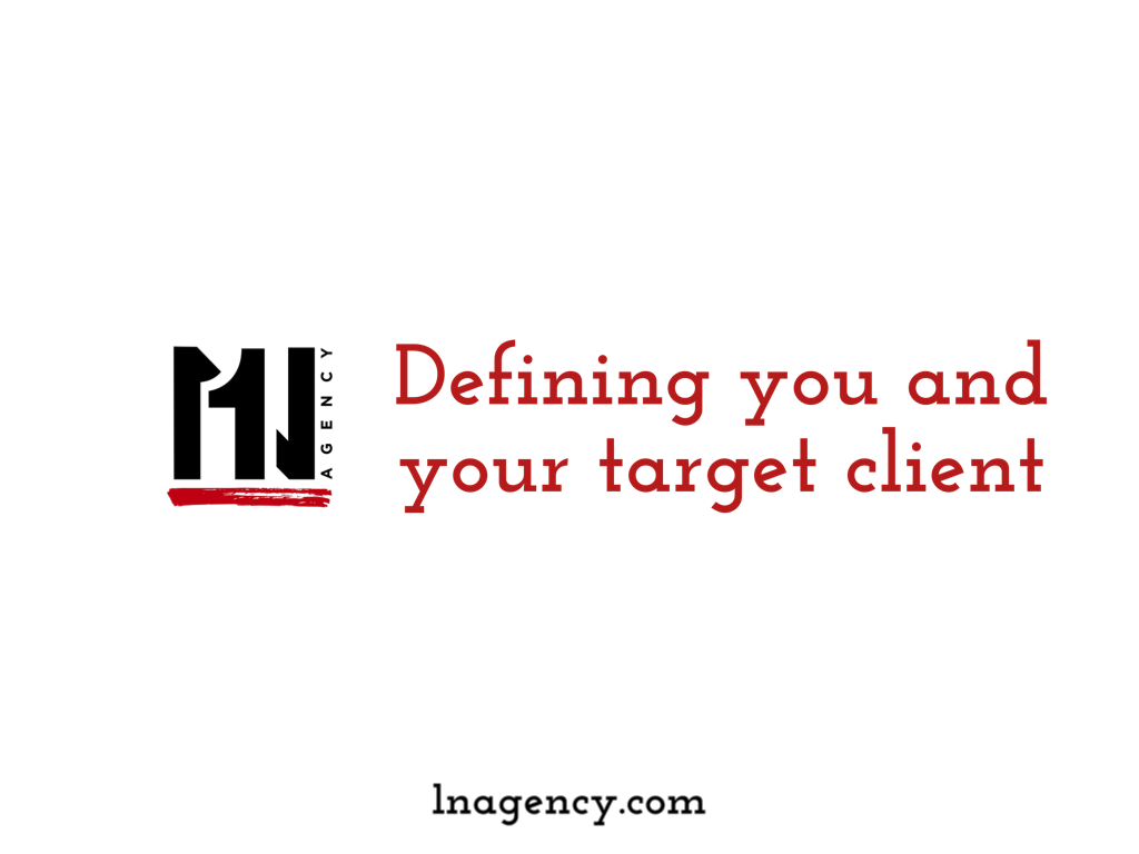 Defining you and your target client
