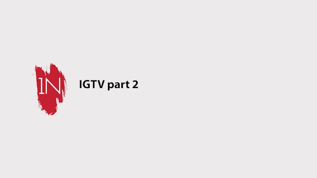IGTV part 2