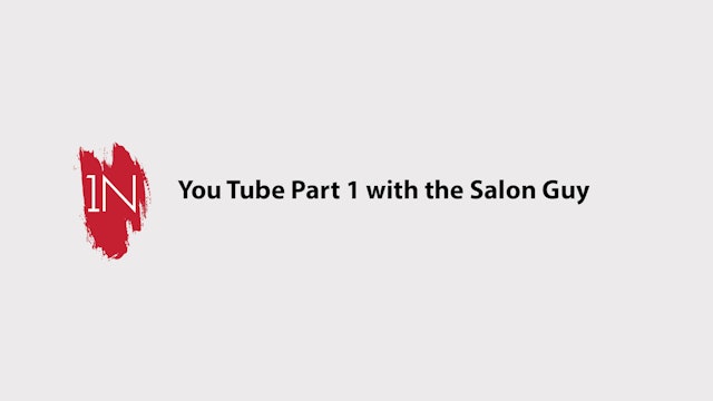 YOUTUBE part 1 with The Salon Guy
