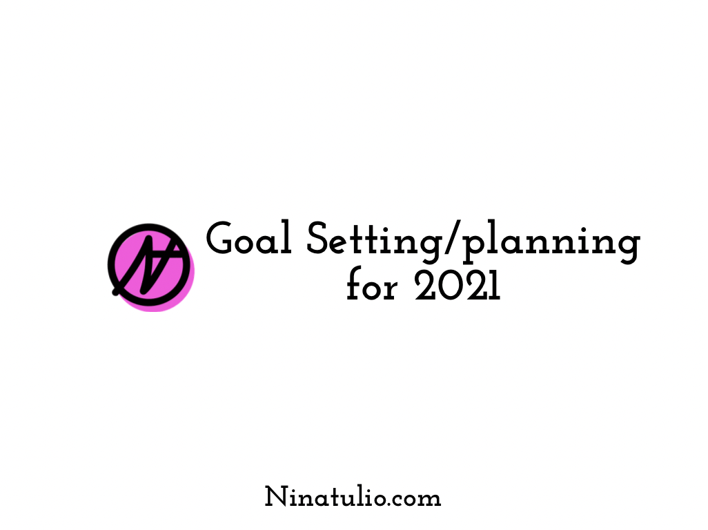Goal setting/planning for 2021
