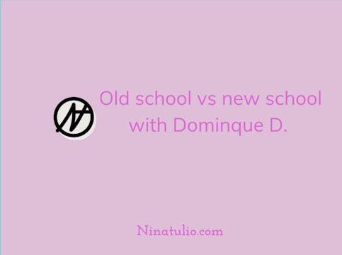 Old School VS New School with Dominiq...