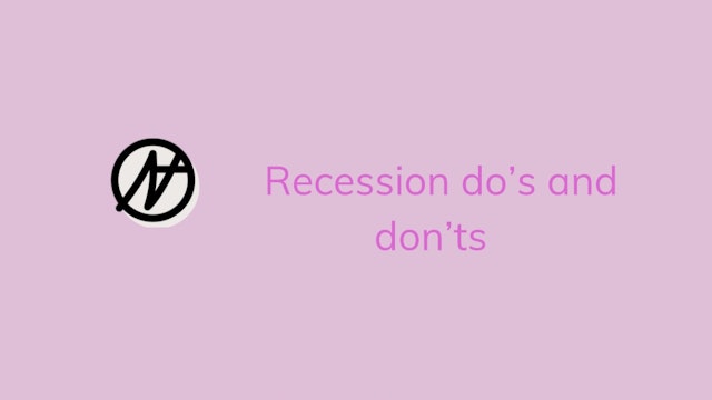 Recession do's and don'ts