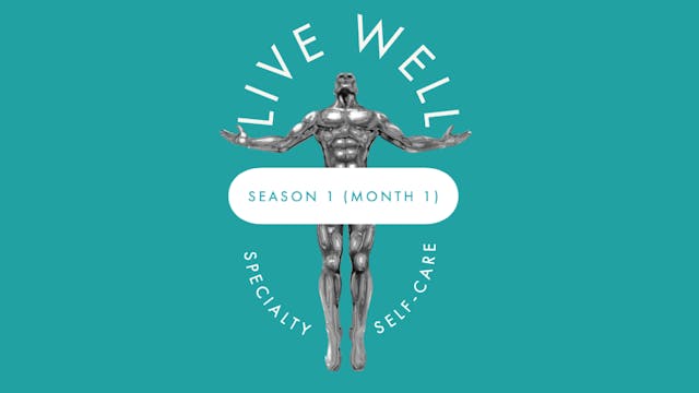 LIVE WELL-Specialty Self-Care Program-Phase 1