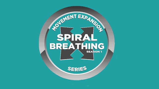 Movement Expansion Series-Spiral Breathing