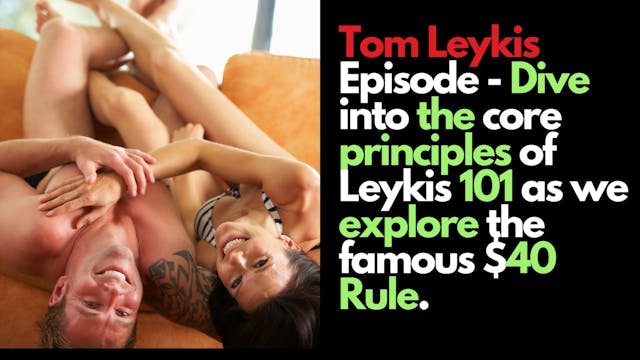 Unlocking Leykis 101: The $40 Rule to...