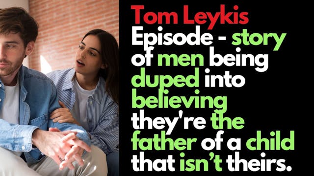 Tom Leykis Episode - "Who's the Daddy...