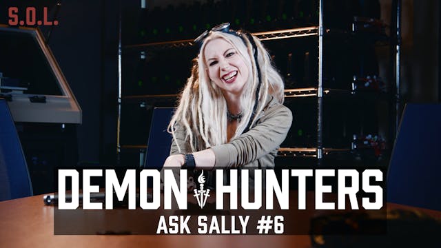 Demon Hunters S.O.L.: Ask Sally - Question 6