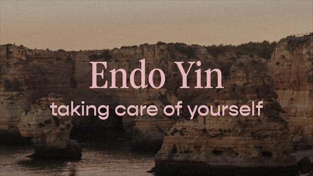 Endo Yin - taking care of yourself