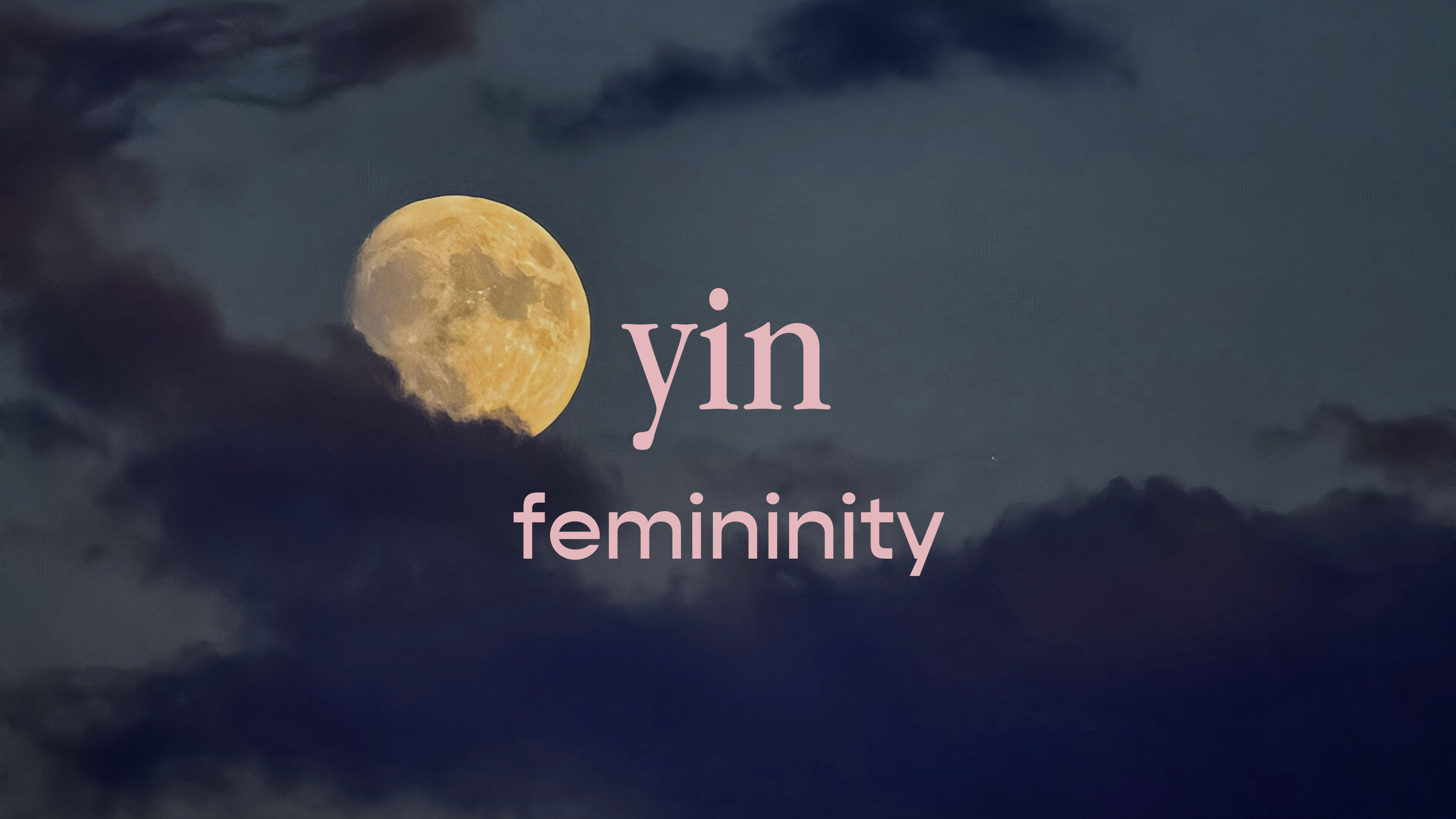 yin - femininity