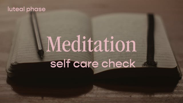 Luteal Phase Meditation - self care c...