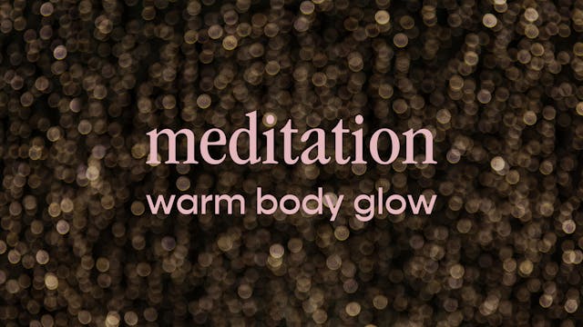 meditation - warm body glow