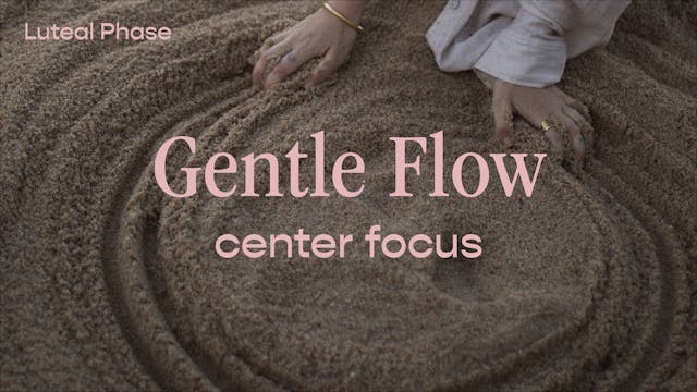 Gentle Flow - center focus