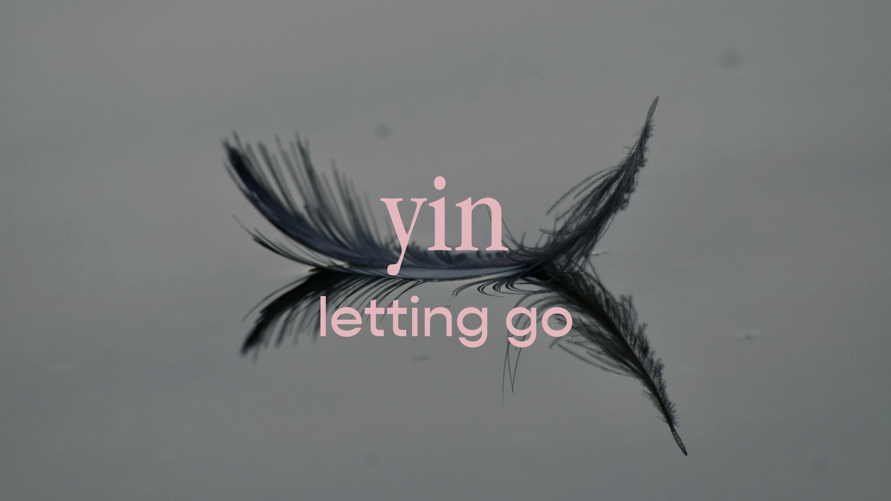 yin - letting go