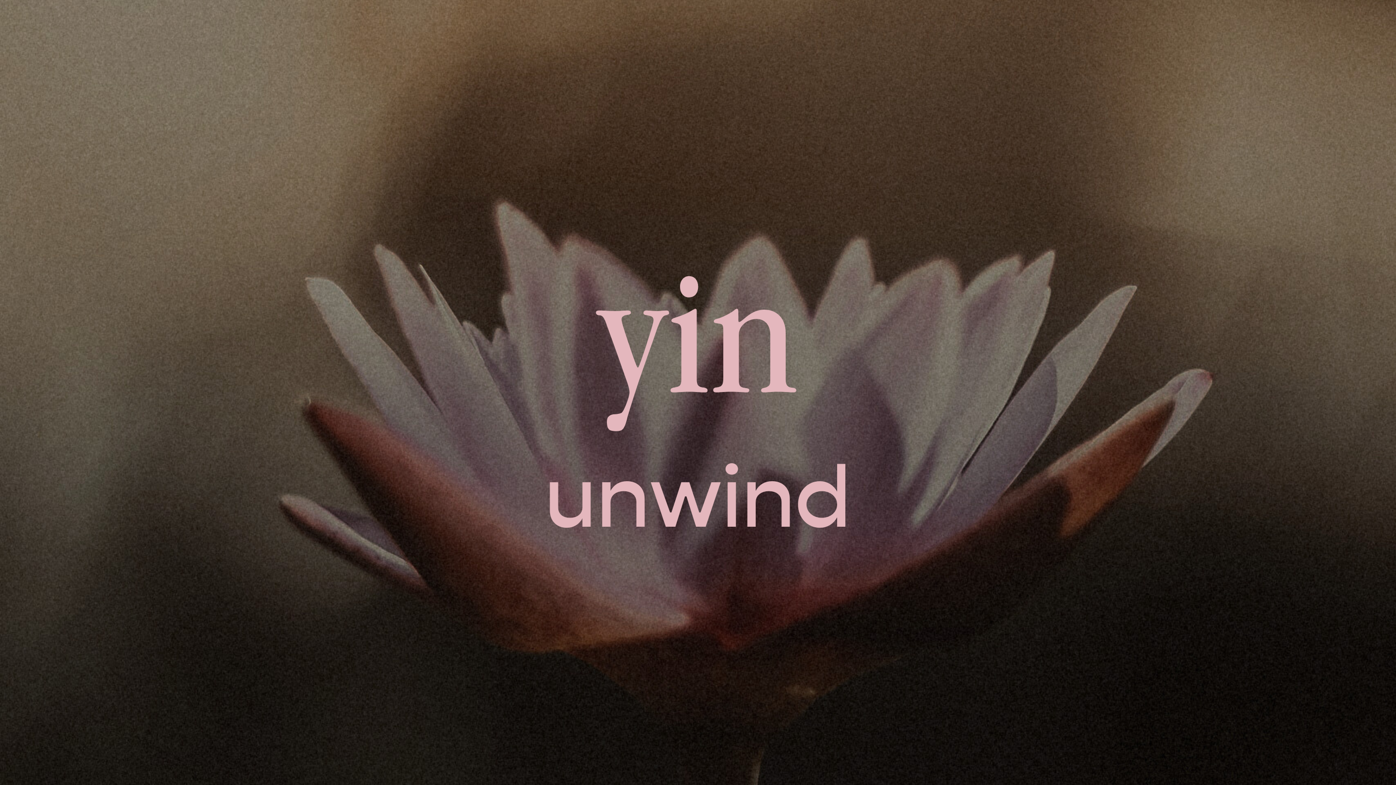 yin - unwind