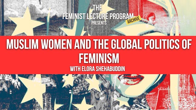 Muslim Women and the Global Politics of Feminism