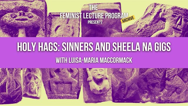 Holy Hags: Sinners and Sheela Na Gigs