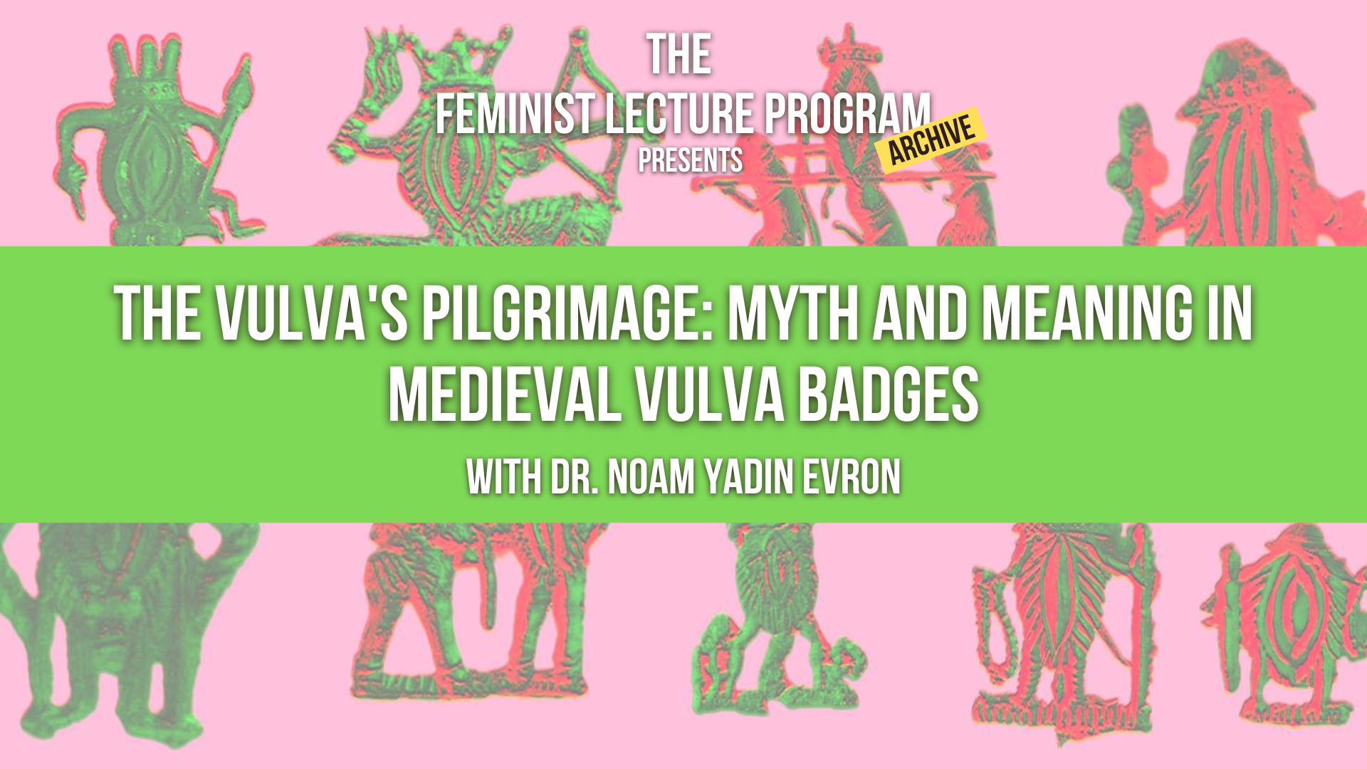 The Vulva's Pilgrimage: Myth and Meaning in Medieval Vulva Badges - Reading List