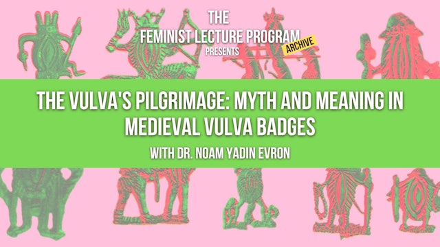 The Vulva's Pilgrimage: Myth and Meaning in Medieval Vulva Badges - Reading List