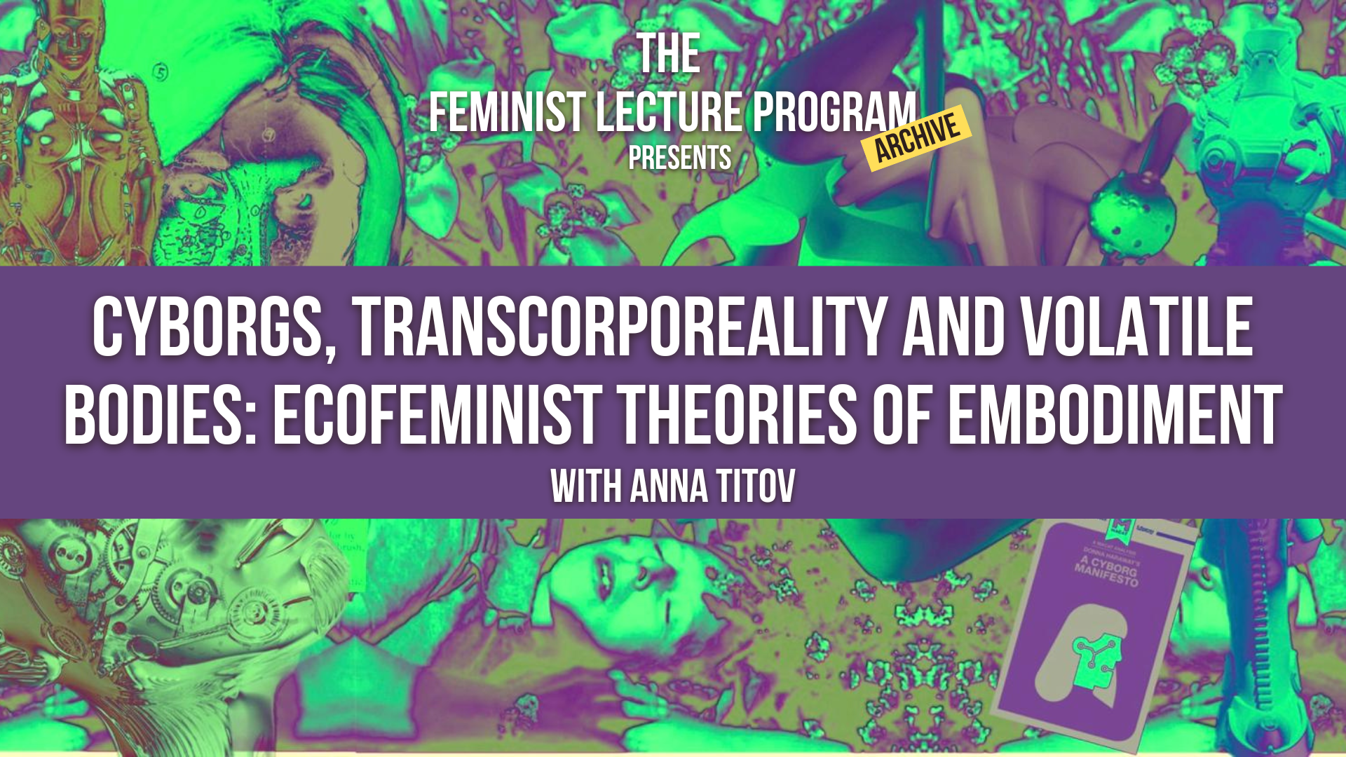 Cyborgs, Transcorporeality and Volatile Bodies - READING LIST