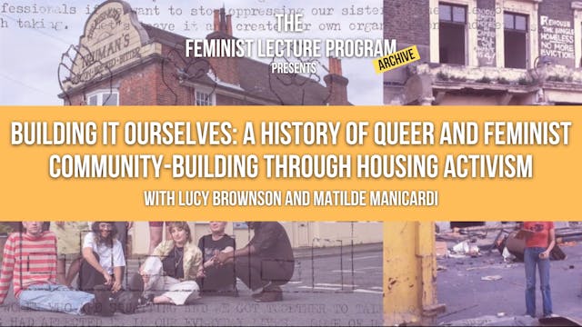 A History Of Queer And Feminist Community-Building Through Housing Activism