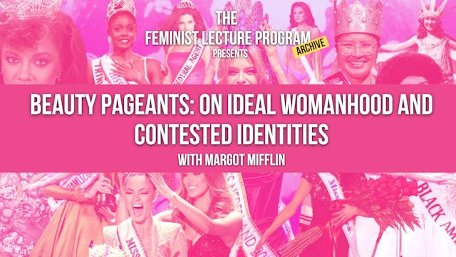 Beauty Pageants: Womanhood & Contested Identities