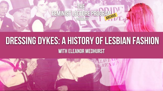 Dressing Dykes: A History of Lesbian Fashion