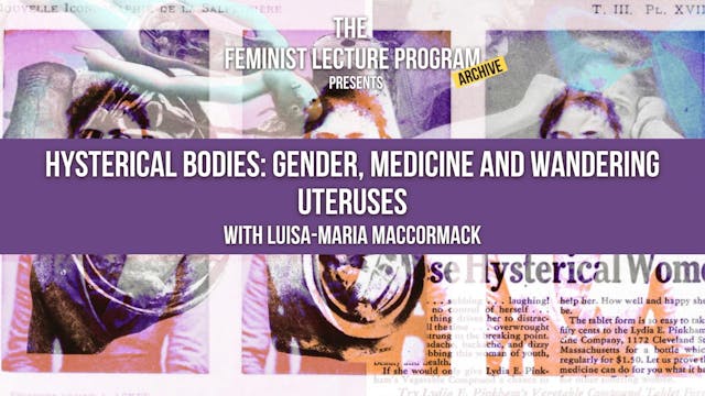 Hysterical Bodies Gender, Medicine and Wandering Uteruses