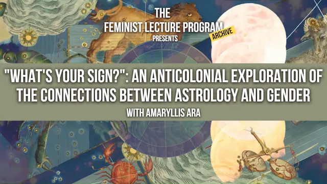 An Anticolonial Exploration of the Connections between Astrology and Gender