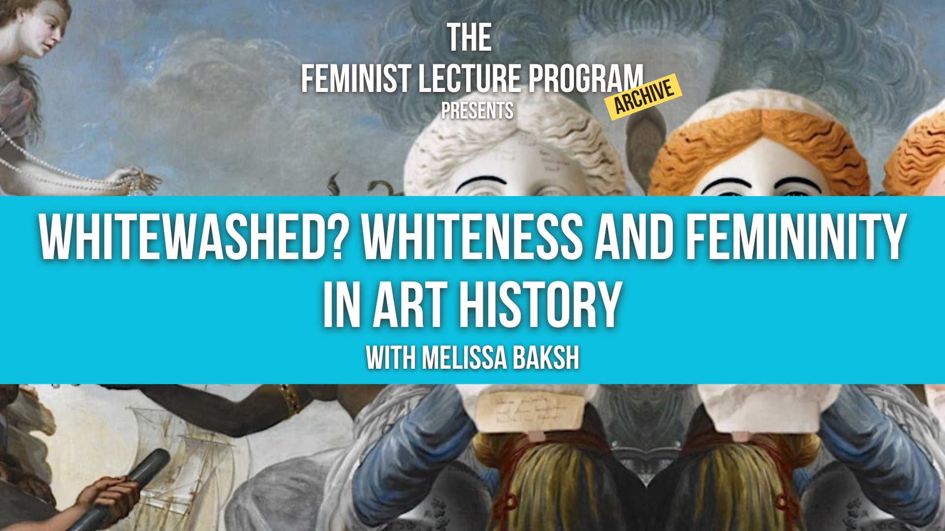 Whitewashed? Whiteness and Femininity in Art History - READING LIST