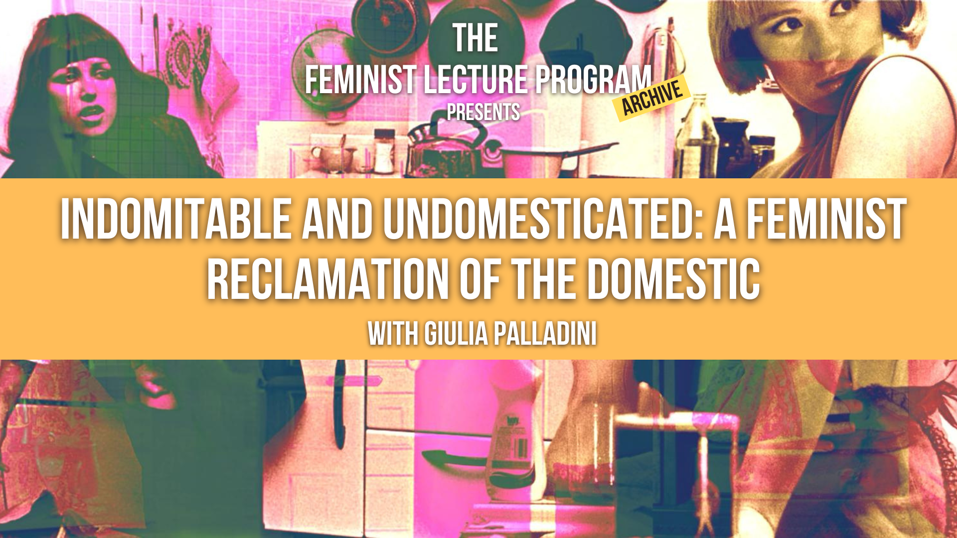 Indomitable & Undomesticated:Feminist Reclamation of the Domestic - READING LIST
