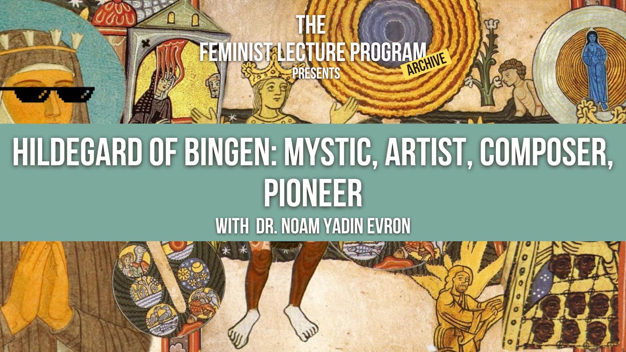 Hildegard of Bingen: Mystic, Artist, Pioneer