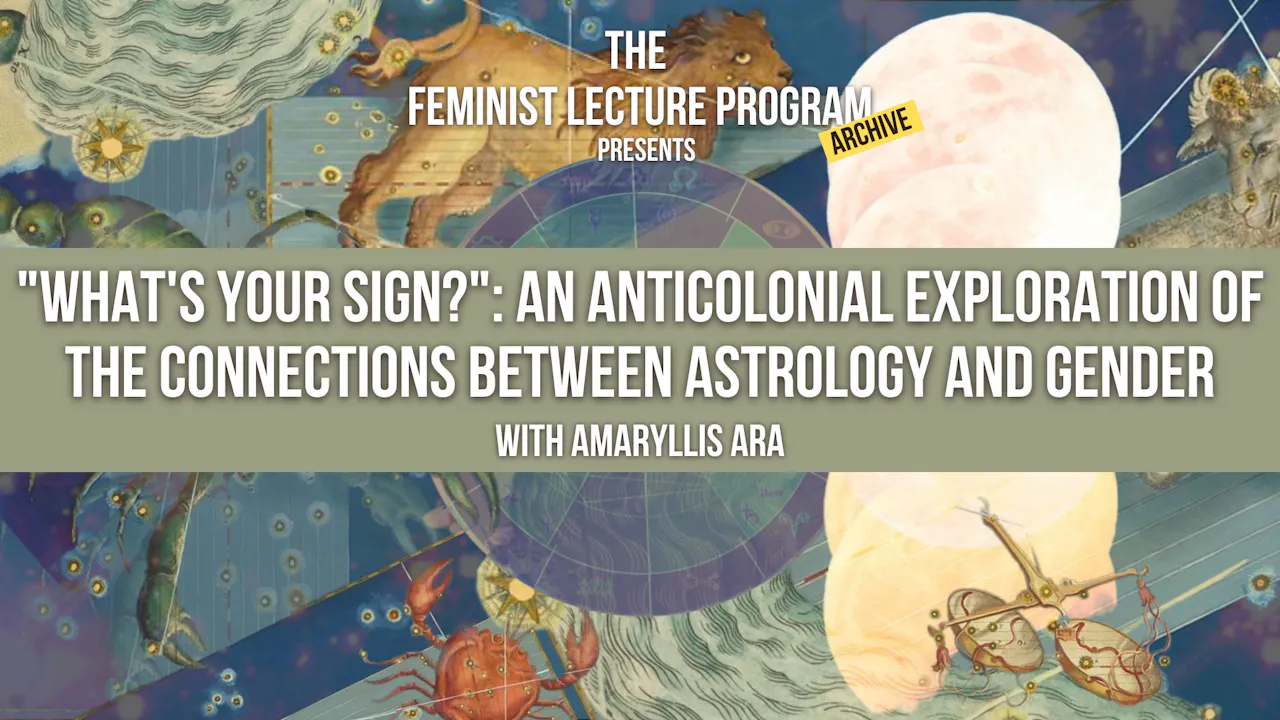 Anticolonial Explorations of Astrology & Gender