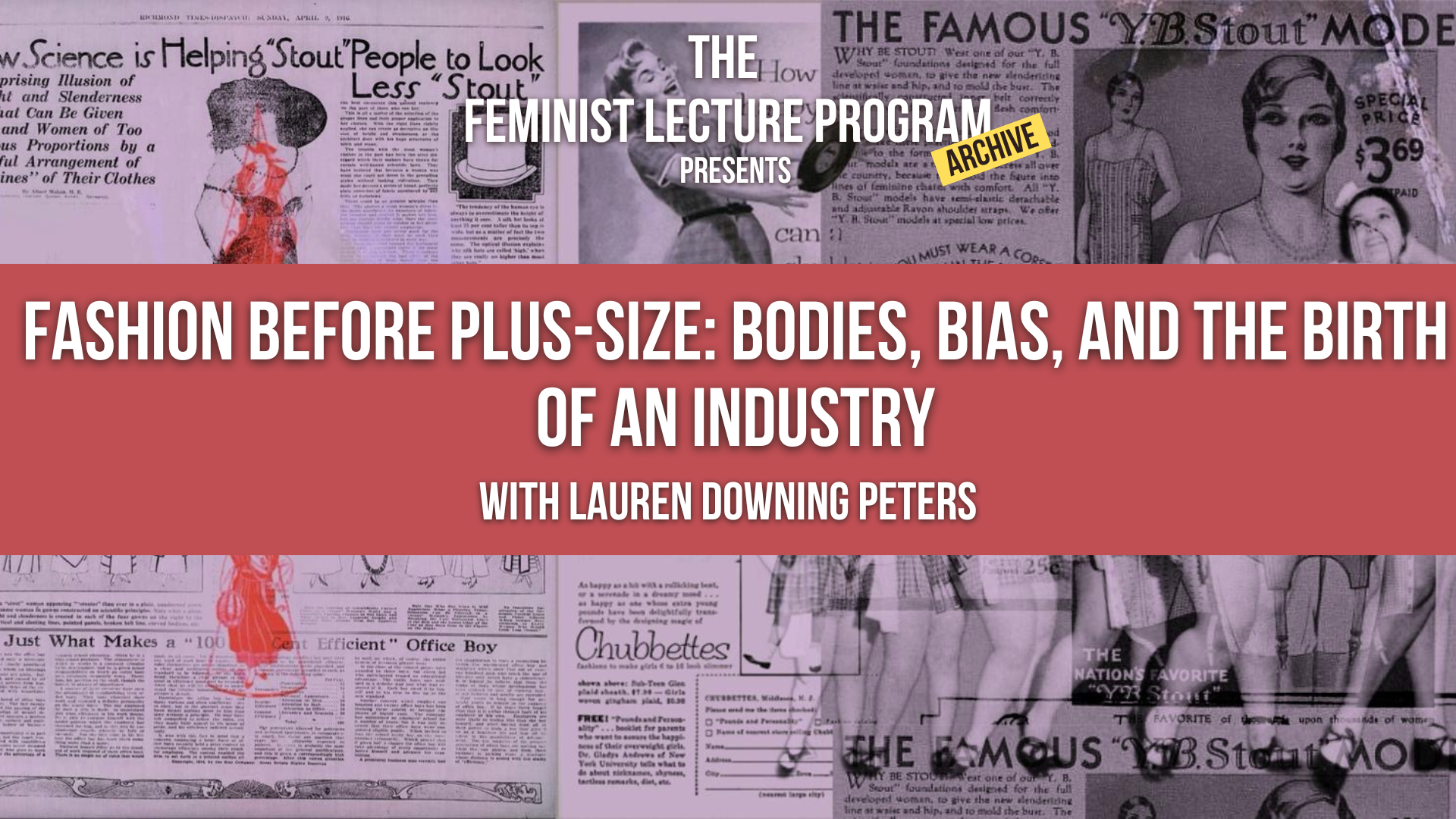 FASHION BEFORE PLUS-SIZE: BODIES,BIAS & THE BIRTH OF AN INDUSTRY - Reading List