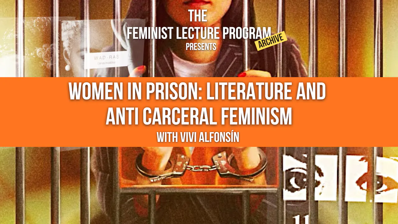 Women in Prison:Literature & AntiCarceral Feminism