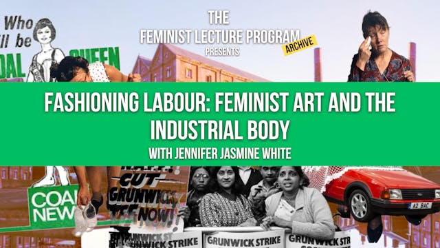 Fashioning Labour:Feminist Art&The Industrial Body