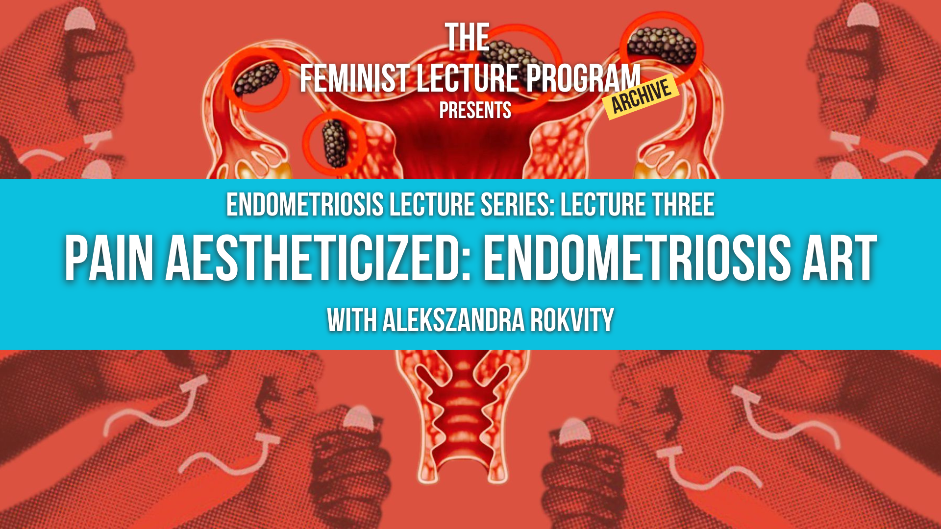 Pain Aestheticized: Endometriosis Art - RESOURCES