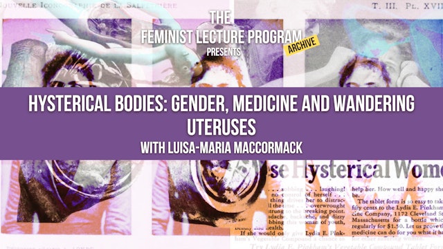 Hysterical Bodies: Gender, Medicine and Wandering Uteruses - Reading List