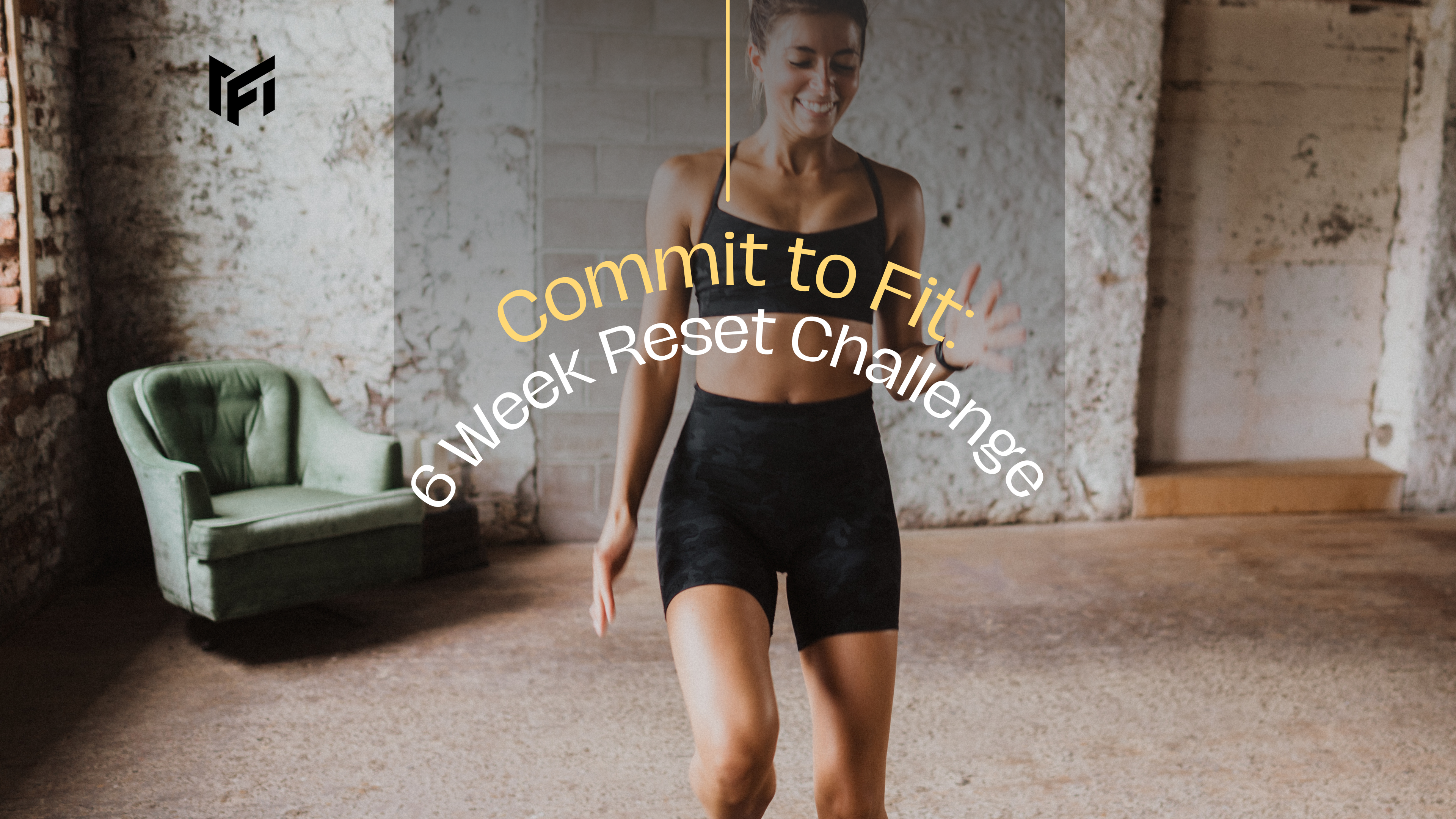 Commit to Fit: 6 Week Reset Challenge