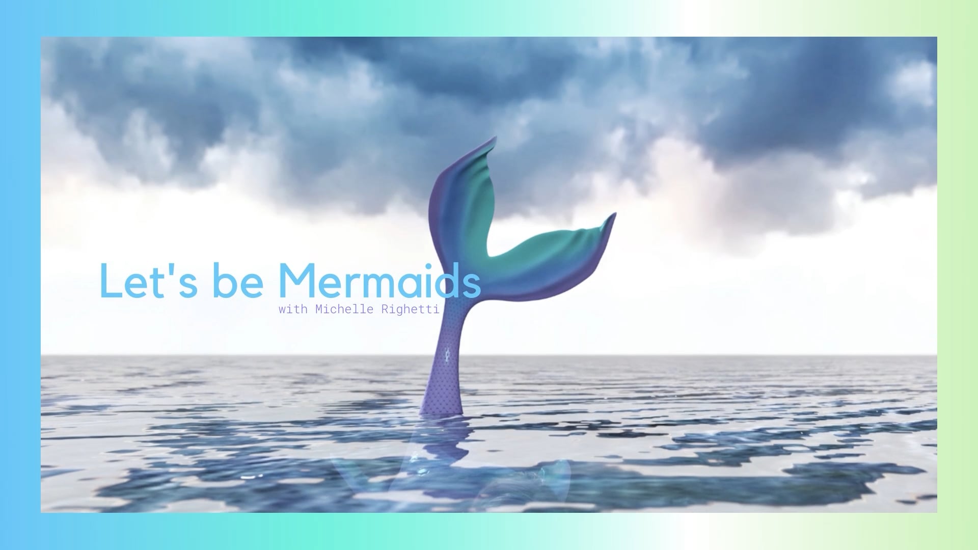 Let's Be Mermaids