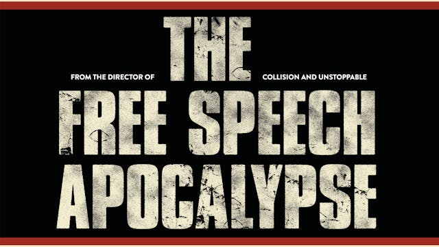 THE FREE SPEECH APOCALYPSE - FEATURE PRESENTATION