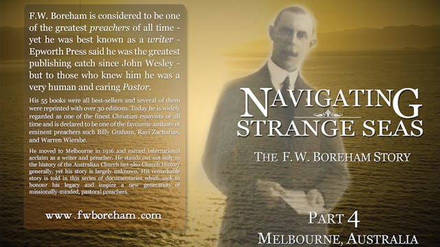NAVIGATING STRANGE SEAS - The F.W. Boreham Story, Part 4