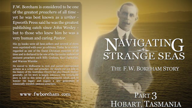 NAVIGATING STRANGE SEAS, The Dr. F. W. Boreham Story, Episode 3, Hobart