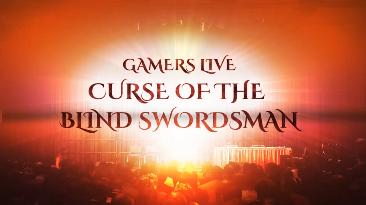 Gamers Live: Curse of the Blind Swordsman (2015)