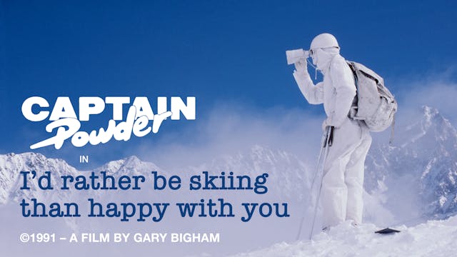 I'd Rather be Skiing than Happy with You (1991)